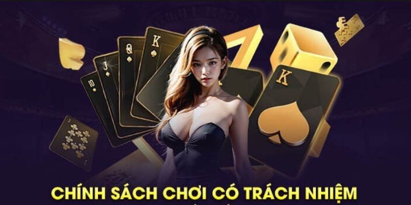 Việc chơi có trách nhiệm giúp tạo nên một môi trường giải trí an toàn và lành mạnh